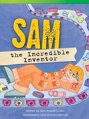 cover image of Sam the Incredible Inventor